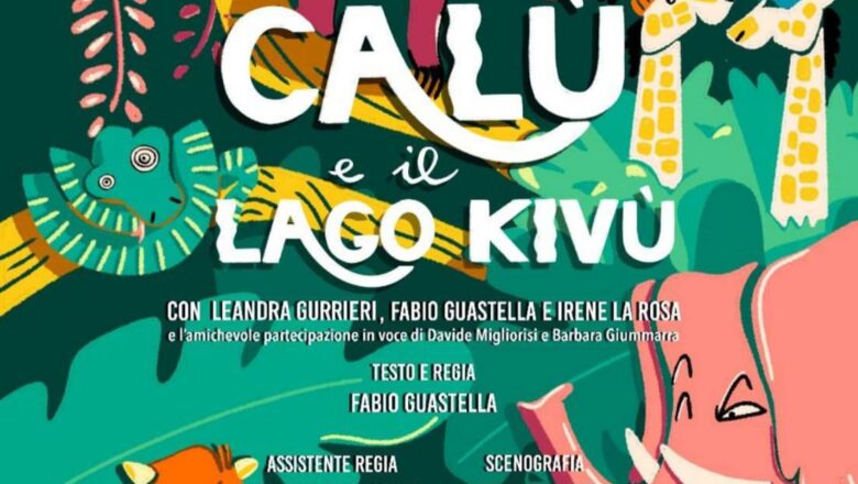 Kamarinèe 2025 – “Calù e il lago kivù” – 29 luglio ore 21:00 Villa Comunale